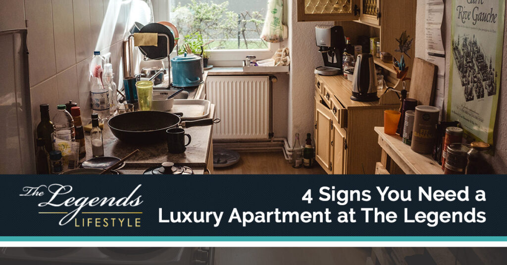 4 Signs You Need a Luxury Apartment at The Legends